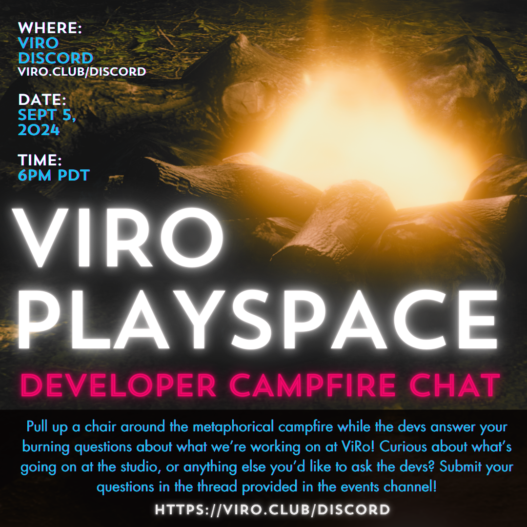 ViRo Developer Campfire coming up first Thursday in September! 🎉